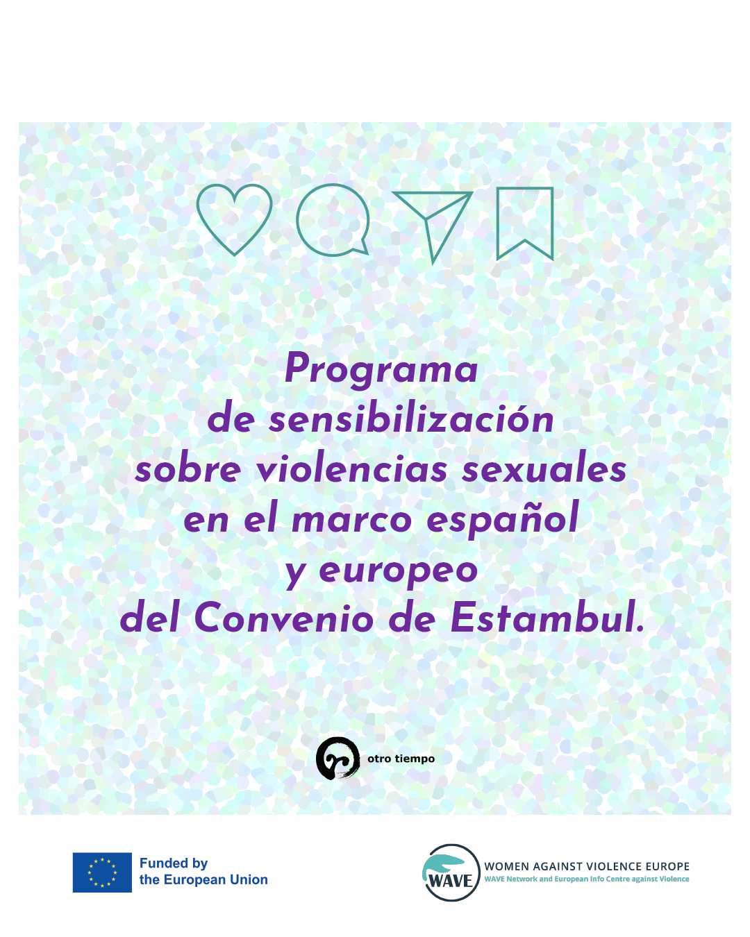 Imagen campaña Juntas combatimos violencias machistas de otro tiempo feminista 2022. 