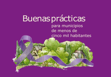 Guía “Buenas prácticas para municipios de menos de cinco mil habitantes” para la aplicación del Pacto de Estado contra la violencia de género.