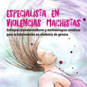 Especialista en violencias machistas